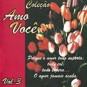 CD - COLEÇÃO AMO VOCÊ - VOLUME 3  ( VÁRIOS ARTISTAS )