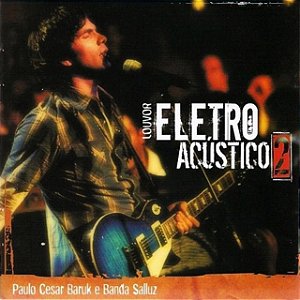 CD - PAULO CESAR BARUK E BANDA SALLUZ - ELETRO ACÚSTICO 2