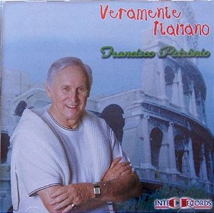 CD - Francisco Petrônio: Veramente Italiano