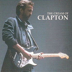 CD - Eric Clapton – The Cream Of Clapton