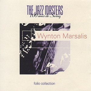 CD - Wynton Marsalis – The Jazz Masters - 100 Años De Swing (IMP)