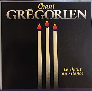 CD - Chant Grégorien - Le Chant Du Silence ( Vários Artistas )
