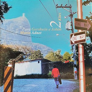 CD - Mario Adnet – 2 Kites : Para Gershwin E Jobim ( Lacrado )