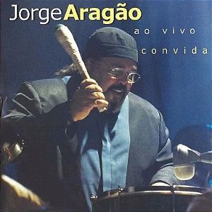 CD - Jorge Aragão ‎– Ao Vivo Convida