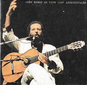CD - João Bosco – Ao Vivo - 100ª Apresentação
