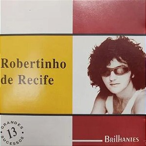 CD - Robertinho de Recife (Coleção Brilhantes)