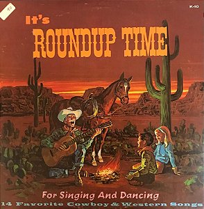 LP - It's Roundup Time For Sing And Dancing - 14 Favorite Cowboy & Western Songs ( Vários Artistas )