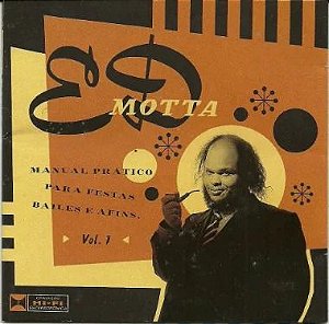 CD - Ed Motta - Manual Prático Para Festas Bailes e Afins