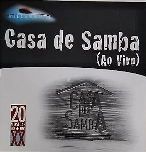 CD -  Casa De Samba Ao Vivo ‎(Coleção Millennium - 20 Músicas Do Século XX) (Vários Artistas)