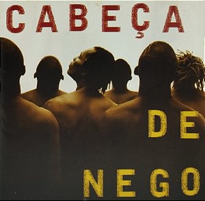 CD - Cabeça De Nego – Cabeça De Nego
