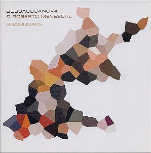 CD - Bossacucanova & Roberto Menescal – Brasilidade