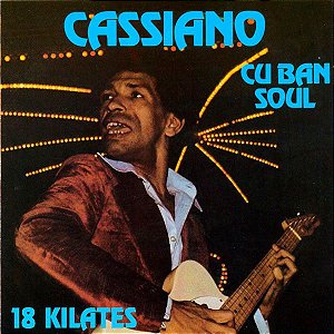CD - Cassiano – Cuban Soul - 18 Kilates