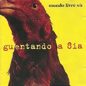 CD - Mundo Livre S/A – Guentando A Ôia