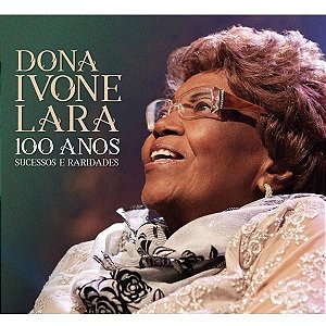 CD - Dona Ivone Lara - 100 Anos - Sucessos e Raridades (Digipack) - Novo (Lacrado )