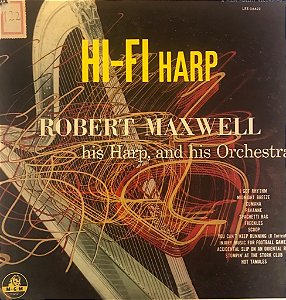 LP - Robert Maxwell, His Harp And Orchestra – Hi-Fi Harp