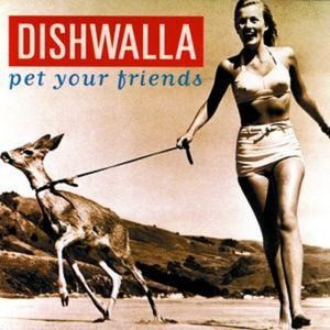 CD - Dishwalla – Pet Your Friends