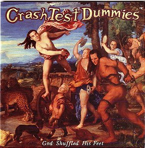 CD -  Crash Test Dummies ‎– God Shuffled His Feet