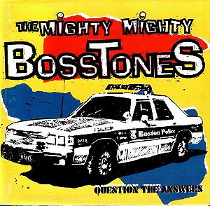 CD - The Mighty Mighty Bosstones – Question The Answers