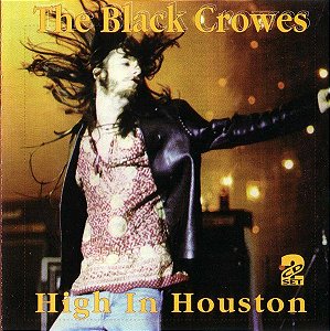 CD - The Black Crowes – High In Houston - IMP (DUPLO)