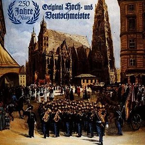 CD - 250 Jahre Original Hoch-und Deutschmeister ( Imp - Áustria )