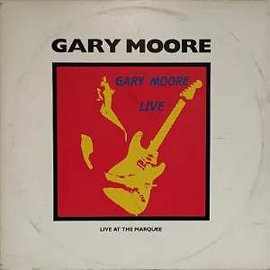 LP - Gary Moore – Live At The Marquee