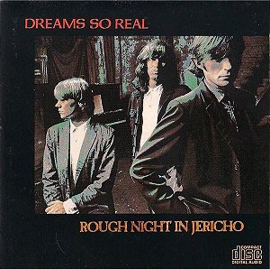 CD - Dreams So Real – Rough Night In Jericho