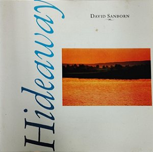 CD - David Sanborn – Hideaway - Importado (Alemanhã)