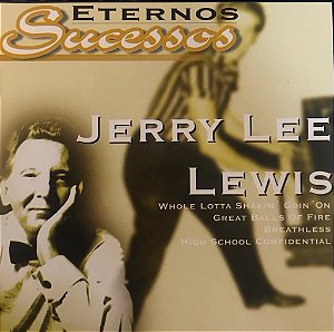 CD - Jerry Lee Lewis - Eternos Sucessos
