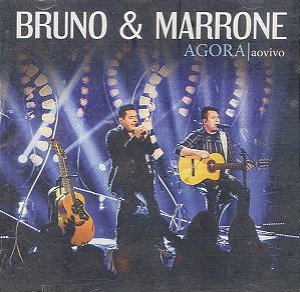 CD - Bruno & Marrone – Agora (Ao Vivo)