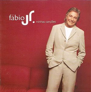 CD - Fábio Jr. – Minhas Canções