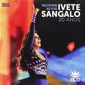 CD - Ivete Sangalo – Multishow Ao Vivo: 20 Anos