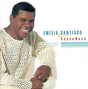 CD - EmIlio Santiago – Bossa Nova