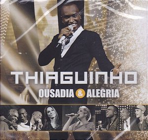 CD - Thiaguinho – Ousadia & Alegria