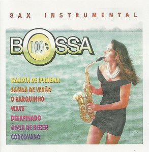 CD - 100% Bossa Sax Instrumental Group – 100% Bossa Sax Instrumental