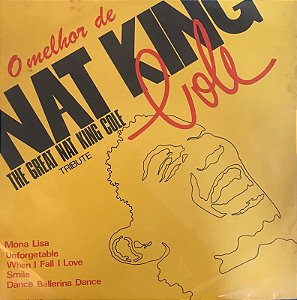 LP - O Melhor de Nat King Cole - The Great Nat King Cole Tribute ( Vários Artistas )