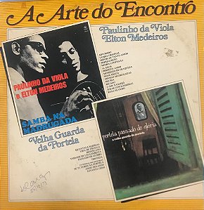 LP - Paulinho Da Viola & Elton Medeiros / Velha Guarda da Portela – A Arte Do Encontro ( LP DUPLO )