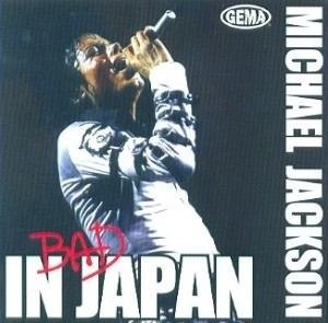 CD - Michael Jackson – Bad In Japan ( Bootleg)