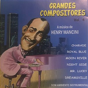 CD - Grandes Compositores - A Música de Henry Mancini - vol 4 ( Som Ambiente Instrumental )