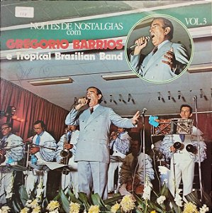 LP - Gregorio Barrios – Noites de Nostalgia Vol. 3
