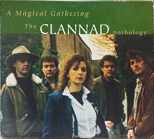 CD - Clannad – A Magical Gathering - The Clannad Anthology (Digipack) (Duplo) (Slipcase) - Importado (US)