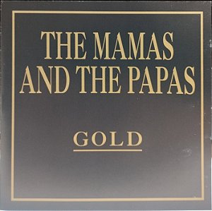 CD - The Mamas & The Papas – Gold