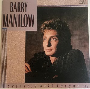 CD - Barry Manilow – Greatest Hits - Volume III