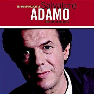 CD - Salvatore Adamo  – Les Indispensables De Salvatore Adamo - Versions Originales ( Digipack ) - (Importado - França)