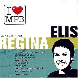 CD - Elis Regina – Amor Até O Fim  (Lacrado)