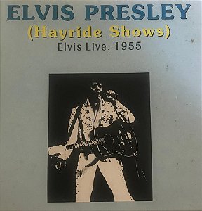 CD - Elvis Presley – (Hayride Shows)