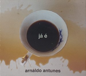 CD - Arnaldo Antunes – Já É (Digipack)