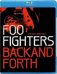 Blu-Ray: Foo Fighters – Back And Forth ( Com encarte )