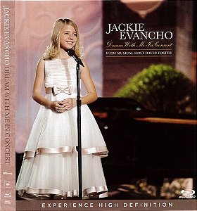 Blu-ray - Jackie Evancho With David Foster – Dream With Me In Concert (Contêm Encarte) - Importado