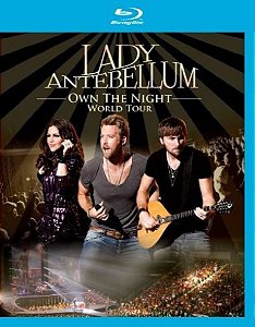 Blu-Ray: Lady Antebellum – Own The Night World Tour ( com encarte )