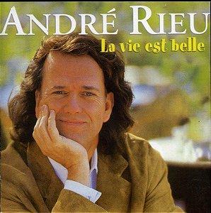 CD - André Rieu – La Vie Est Belle